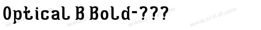 Optical B Bold字体转换